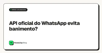API oficial do WhatsApp evita banimento?