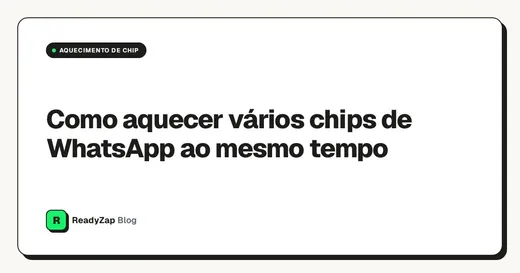 Como aquecer vários chips de WhatsApp ao mesmo tempo