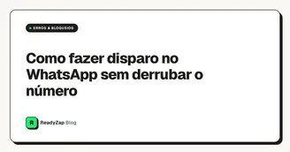 Como fazer disparo no WhatsApp sem derrubar o número