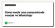 Como medir uma campanha de vendas no WhatsApp