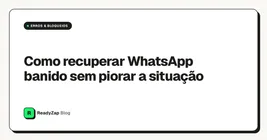 Como recuperar WhatsApp banido sem piorar a situação