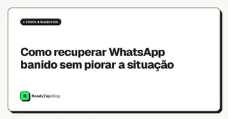 Como recuperar WhatsApp banido sem piorar a situação