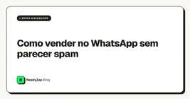 Como vender no WhatsApp sem parecer spam