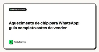 Aquecimento de chip para WhatsApp: guia completo antes de vender