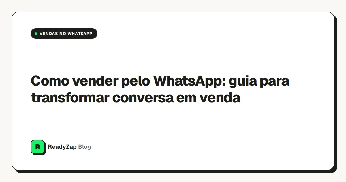 Capa: Como vender pelo WhatsApp: guia para transformar conversa em venda