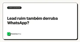 Lead ruim também derruba WhatsApp?