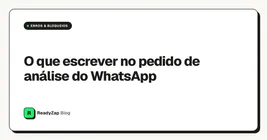 O que escrever no pedido de análise do WhatsApp